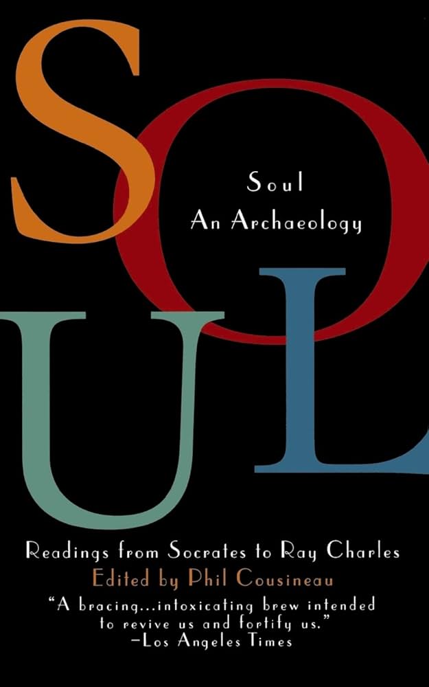 Soul: an Archaeology, Recordings From Socrates to Ray Charles